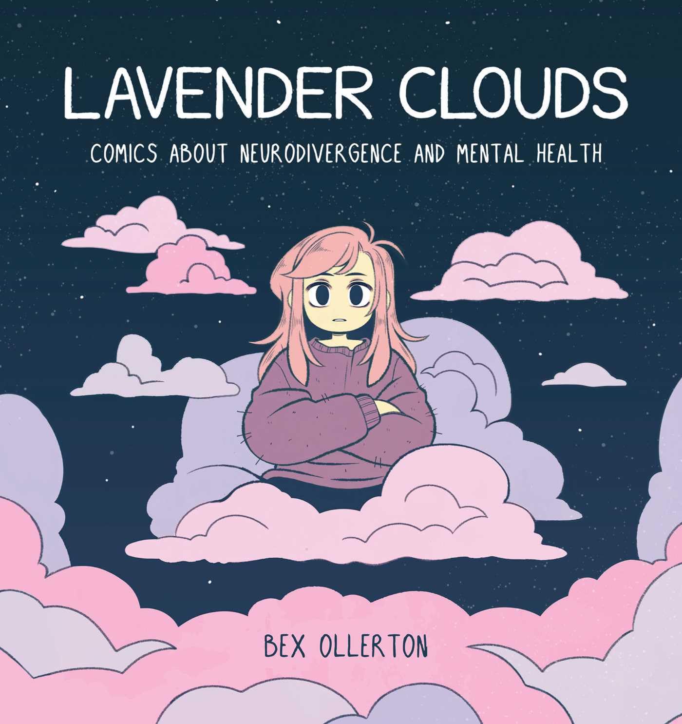 Lavender Clouds: Comics About Neurodivergence and Mental Health by Bex Ollerton