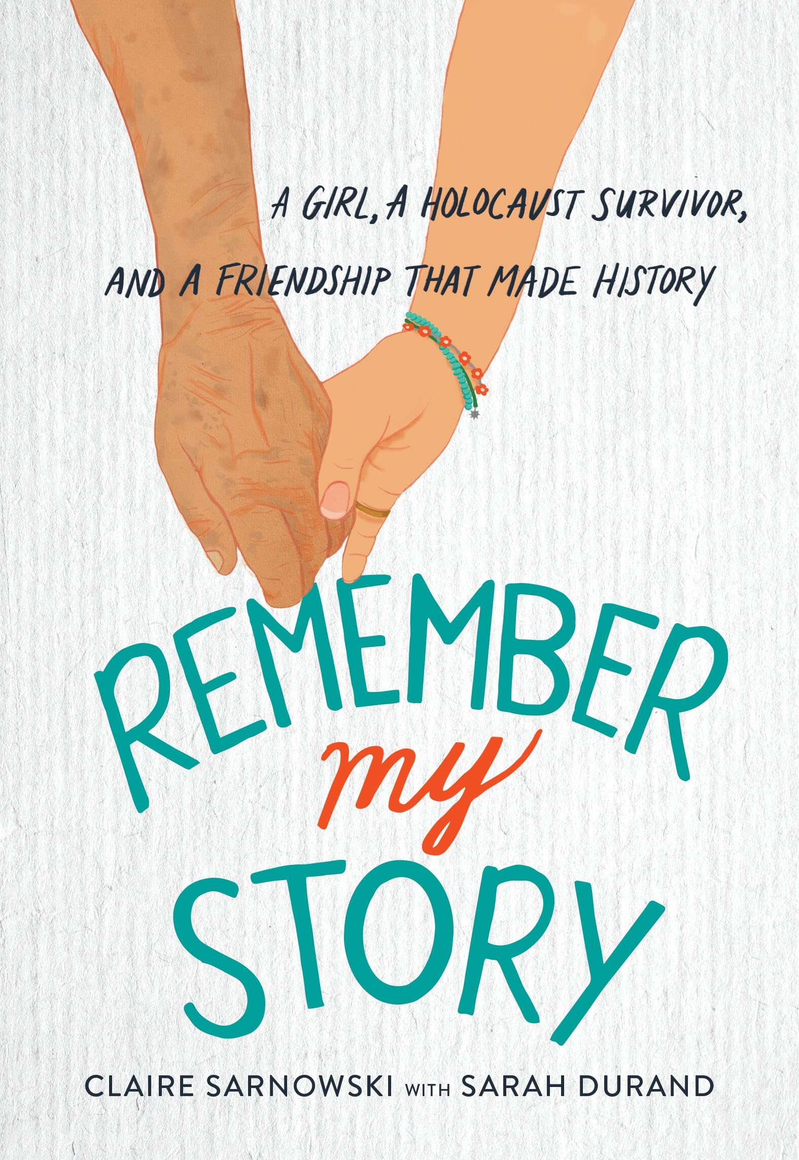 Remember My Story by Claire Sarnowski with Sarah Durand