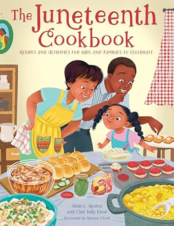 The Juneteenth Cookbook by Alliah L. Agostini