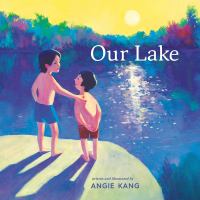 Our Lake by Angi Kang