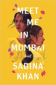 Meet me in Mumbai by Sabina Khan