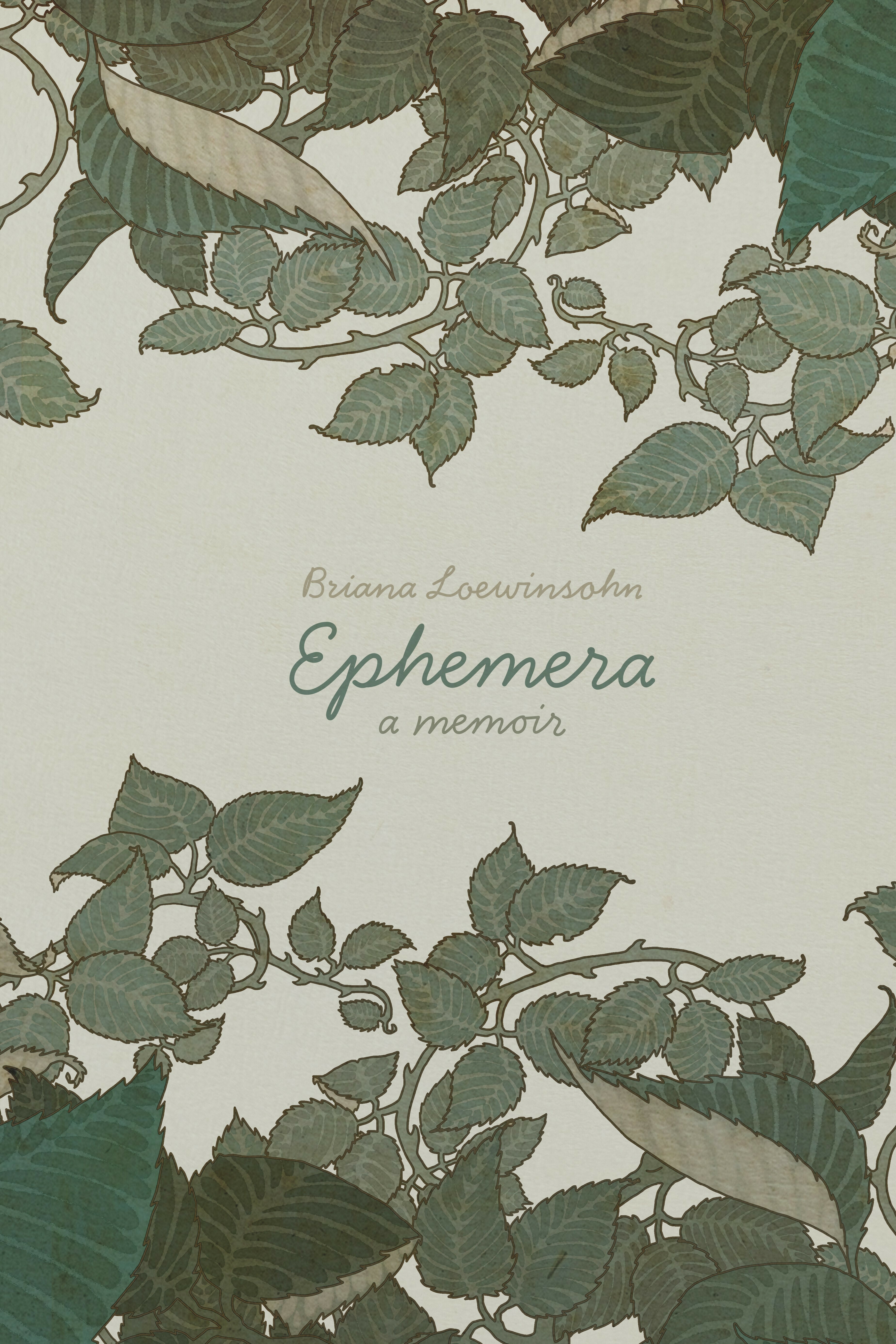 Ephemera: A Memoir by Briana Loewinsohn