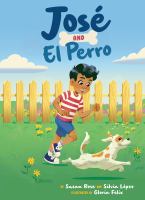 Jose and El Perro by Sylvia Lopez and Susan Rose