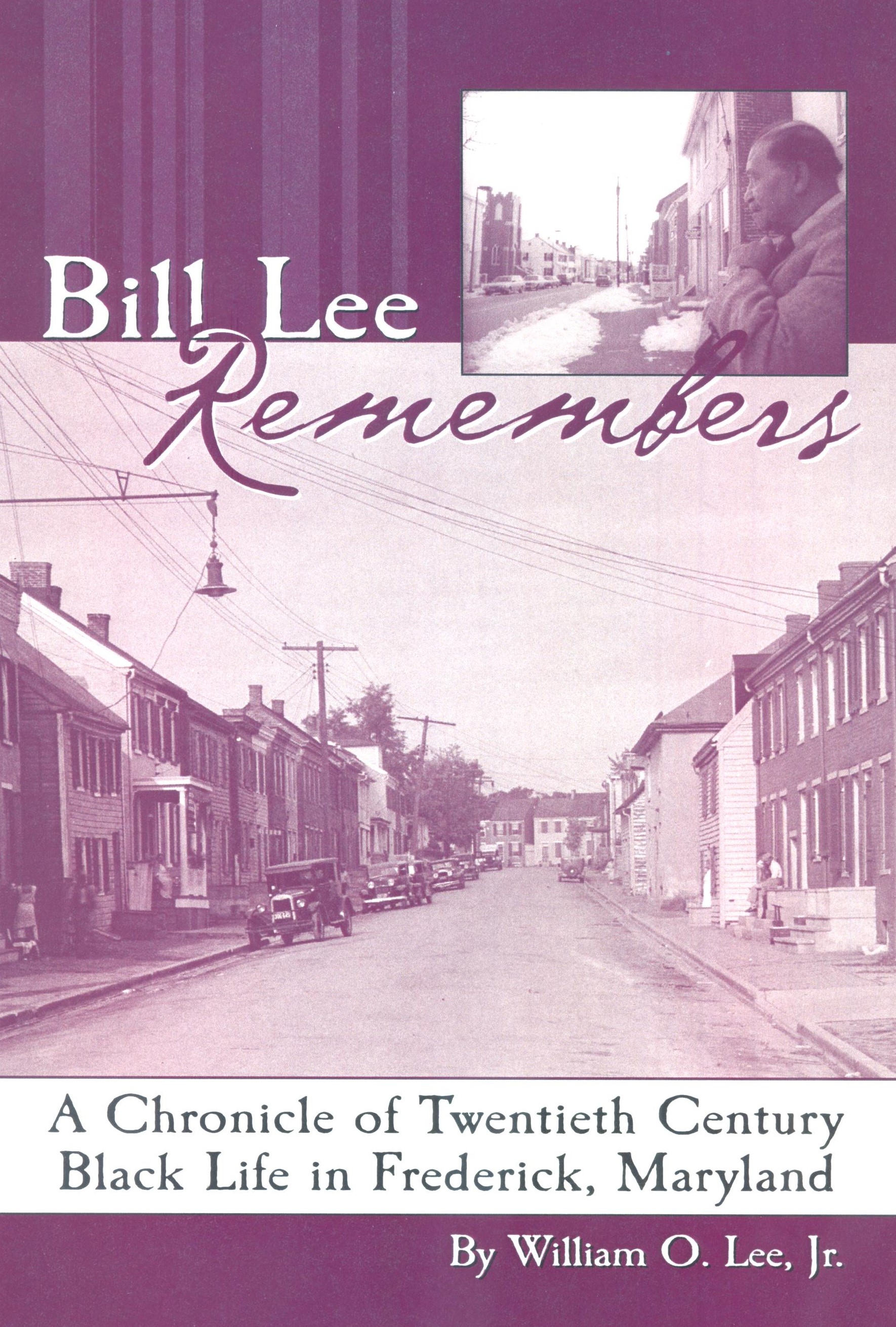 Bill Lee remembers by William O. Lee, Jr.
