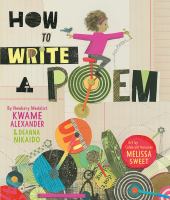 How to Write a Poem by Kwame Alexander