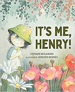 It's Me, Henry by Stéphanie Deslauriers