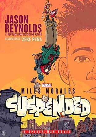 Miles Morales: Suspended by Jason Reynolds