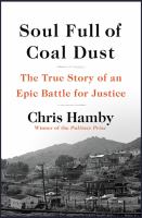 Soul Full of Coal Dust: a fight for breath and justice in Appalachia by Chris Hamby