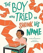 The Boy Who Tried to Shrink His Name by Sandhya Parappukkaran
