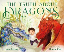 The Truth About Dragons by Julie Leung