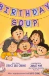 Birthday Soup by Grace Seo Chang