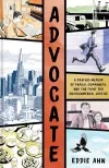 Advocate: A Graphic Memoir of Family, Community, and the Fight for Environmental Justice by Eddie Ahn