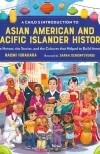 A child's introduction to Asian American and Pacific Islander history by Naomi Hirahara