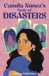 Camila Núñez's Year of Disasters by Miriam Zoila Pérez