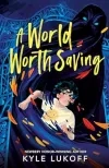A World Worth Saving by Kyle Lukoff