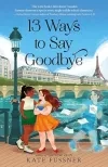13 Ways to Say Goodbye by Kate Fussner
