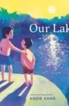Our Lake by Angi Kang
