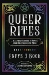 Queer Rites by Enfys J. Book