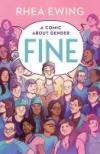 Fine: A Comic About Gender by Rhea Ewing