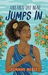 Aniana Del Mar Jumps In by Jasminne Méndez