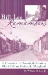Bill Lee remembers by William O. Lee, Jr.