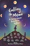 Calling the Moon: 16 Period Stories from BIPOC Authors