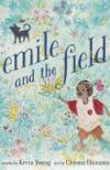 Emile and the Field by Kevin Young