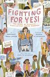 Fighting for Yes!: The Story of Disability Rights activist Judith Heumann by 