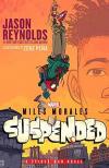 Miles Morales: Suspended by Jason Reynolds