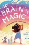 My Brain is Magic : a sensory-seeking celebration by Prasha Sooful