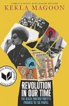 Revolution in Our Time: The Black Panther Party's Promise to the People by Kekla Magoon