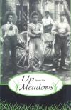 Up from the Meadows by Christopher E Haugh